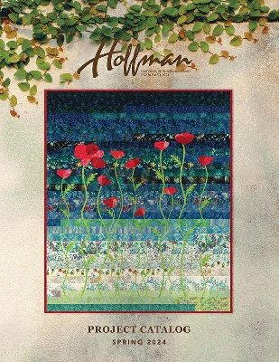 Hoffman Fabrics Spring 2024 Project Book by Hoffman California Fabrics